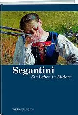 Fester Einband Segantini von Reto Bonifazi, Daniela Hardmeier, Medea Hoch
