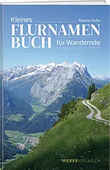 Kartonierter Einband Kleines Flurnamenbuch fur Wandernde von Roland Hofer