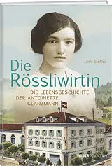 Fester Einband Die Rössliwirtin von Mimi Steffen