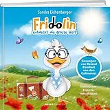 Fester Einband Fridolin entdeckt die grosse Welt von Sandra Eichenberger