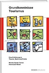 Kartonierter Einband Grundkenntnisse Tourismus von Monika Bandi Tanner, Hansruedi Müller