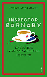Fester Einband Inspector Barnaby und das Rätsel von Badgers Drift von Caroline Graham