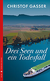 Kartonierter Einband Drei Seen und ein Todesfall von Christof Gasser