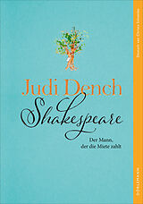 Fester Einband Shakespeare. Der Mann, der die Miete zahlt von Judi Dench, Brendan O'Hea