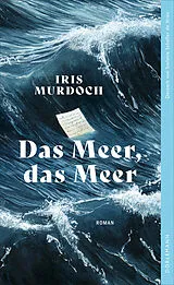 Fester Einband Das Meer, das Meer von Iris Murdoch