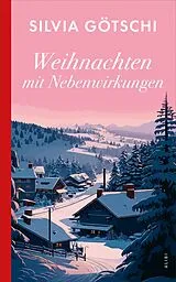 Buch Weihnachten mit Nebenwirkungen von Silvia Götschi