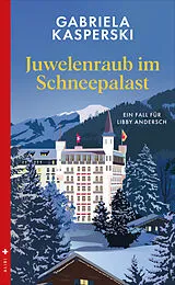 E-Book (epub) Juwelenraub im Schneepalast von Gabriela Kasperski