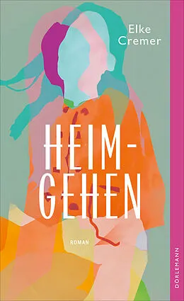 E-Book (epub) Heimgehen von Elke Cremer