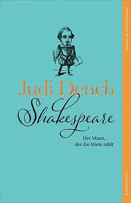 E-Book (epub) Shakespeare. Der Mann, der die Miete zahlt von Judi Dench, Brendan O'Hea