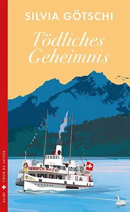 E-Book (epub) Tödliches Geheimnis von Silvia Götschi