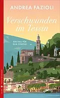 E-Book (epub) Verschwunden im Tessin von Andrea Fazioli