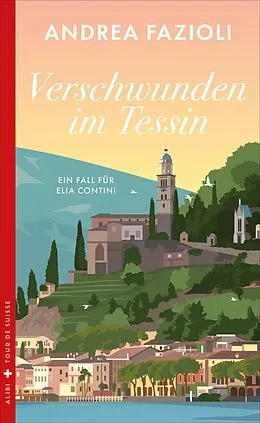 E-Book (epub) Verschwunden im Tessin von Andrea Fazioli