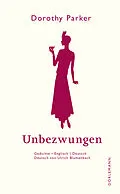 E-Book (epub) Unbezwungen von Dorothy Parker