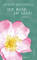 E-Book (epub) Die Rose im Sand von Susan Glaspell