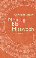 E-Book (epub) Montag bis Mittwoch von Christina Viragh