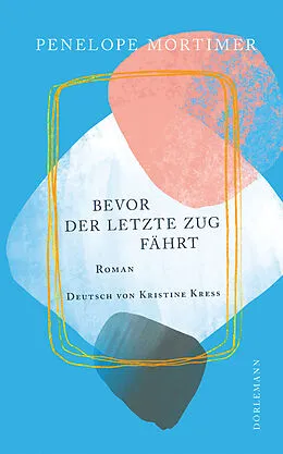 E-Book (epub) Bevor der letzte Zug fährt von Penelope Mortimer