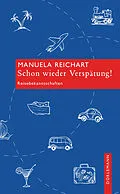 E-Book (epub) Schon wieder Verspätung! von Manuela Reichart