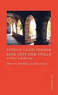 E-Book (epub) Eine Zeit der Stille von Patrick Leigh Fermor