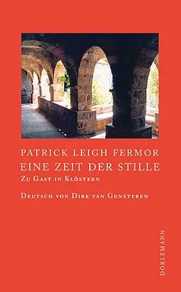 E-Book (epub) Eine Zeit der Stille von Patrick Leigh Fermor
