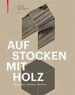 PDF Aufstocken mit Holz von Markus Mooser, Marc Forestier, Mélanie Pittet-Baschung