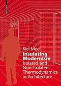 E-Book (pdf) Insulating Modernism von Kiel Moe