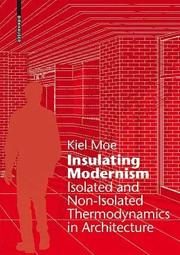 E-Book (pdf) Insulating Modernism von Kiel Moe