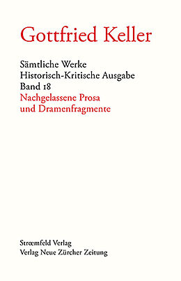 Fester Einband Sämtliche Werke. Historisch-Kritische Ausgabe, Band 18 von Gottfried Keller