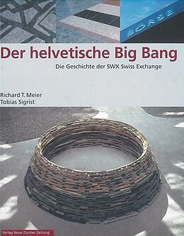 Fester Einband Der helvetische Big Bang von Richard T. Meier, Tobias Sigrist