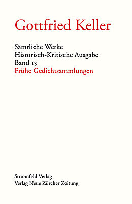 Fester Einband Sämtliche Werke. Historisch-Kritische Ausgabe, Band 13 von Gottfried Keller