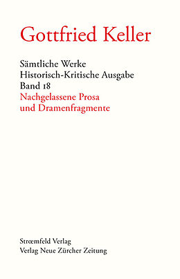 Leinen-Einband Sämtliche Werke. Historisch-Kritische Ausgabe, Band 17.1 &amp; 17.2 von Gottfried Keller