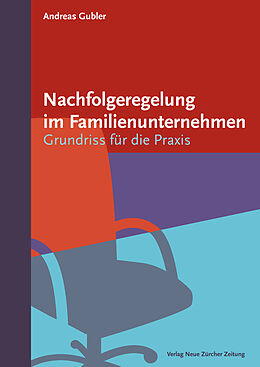 Fester Einband Nachfolgeregelung im Familienunternehmen von Andreas Gubler