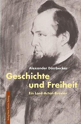 Kartonierter Einband Geschichte und Freiheit von Alexander Dörrbecker