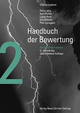 Fester Einband Handbuch der Bewertung - Band 2: Unternehmen von Claudio Loderer, Petra Jörg, Karl Pichler