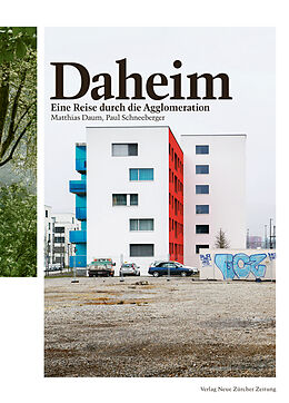 Fester Einband Daheim von Matthias Daum, Paul Schneeberger