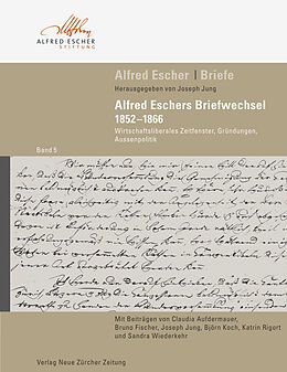 Fester Einband Alfred Escher Briefe, Band 5 von Joseph Jung
