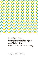 Fester Einband Energiestrategie 2050  das Eis ist dünn von Jens Lundsgaard-Hansen