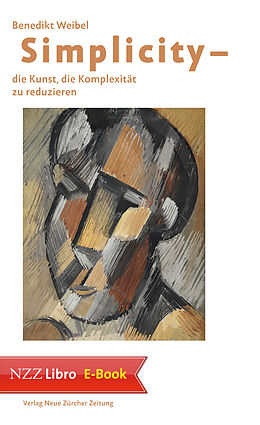 E-Book (epub) Simplicity - Die Kunst, die Komplexität zu reduzieren von Benedikt Weibel
