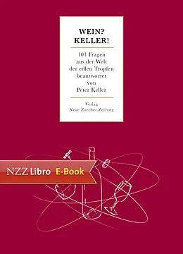 E-Book (epub) Wein? Keller! von Peter Keller, Philipp Schwander, Fabian Unteregger