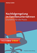 E-Book (epub) Nachfolgeregelung im Familienunternehmen von Andreas Gubler