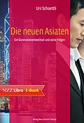 E-Book (epub) Die neuen Asiaten von Urs Schoettli