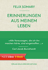 E-Book (epub) Erinnerungen aus meinem Leben von Felix Somary, Tobias Straumann, Wolfgang Somary