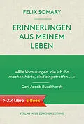 E-Book (epub) Erinnerungen aus meinem Leben von Felix Somary, Tobias Straumann, Wolfgang Somary