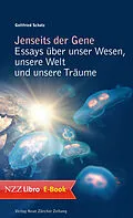 E-Book (epub) Jenseits der Gene von Gottfried Schatz