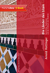 E-Book (epub) Die Länder des Islam von Arnold Hottinger