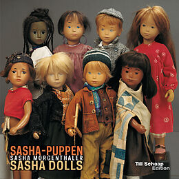 Fester Einband Sasha Morgenthaler. Sasha-Puppen / Sasha Dolls von Christine Seiler, Barbara Cameron Morgenthaler, Annemarie Monteil
