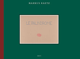 Fester Einband Le Palindrome von Raetz Markus