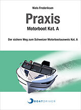 Spiralbindung Praxis Motorboot Kat. A. von Manuela Steinacher, Adrian Baake, Geri Hochleitner