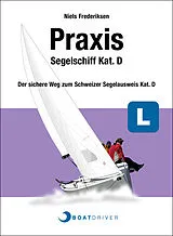 Spiralbindung BOATDRIVER - Praxisbuch: Segelschiff Kat. D von Niels Frederiksen