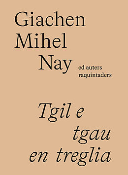 Kartonierter Einband Tgil e tgau en treglia von Giachen Michel Nay