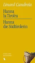 E-Book (epub) Hanna la Tirolra / Hanna die Südtirolerin (EPUB) von Linard Candreia